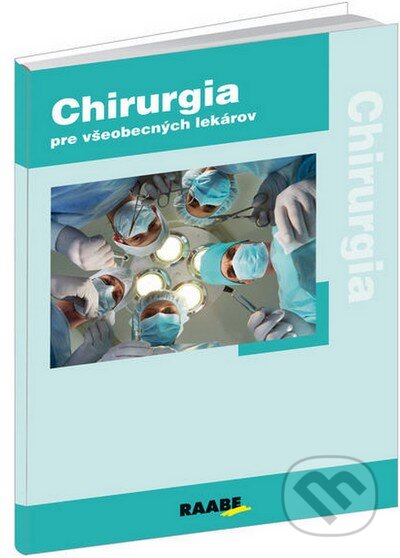 Kniha: Chirurgia (Raabe). Raabe, 2013 Kniha: Chirurgia (Raabe). Raabe, 2013