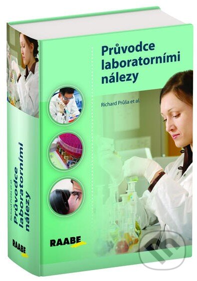 Kniha: Průvodce laboratorními nálezy (Raabe CZ). Raabe CZ, 2013 Kniha: Průvodce laboratorními nálezy (Raabe CZ). Raabe CZ, 2013