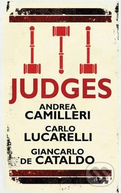 Kniha: Judges (Andrea Camilleri a Carlo Lucarelli). Quercus, 2014 Kniha: Judges (Andrea Camilleri a Carlo Lucarelli). Quercus, 2014