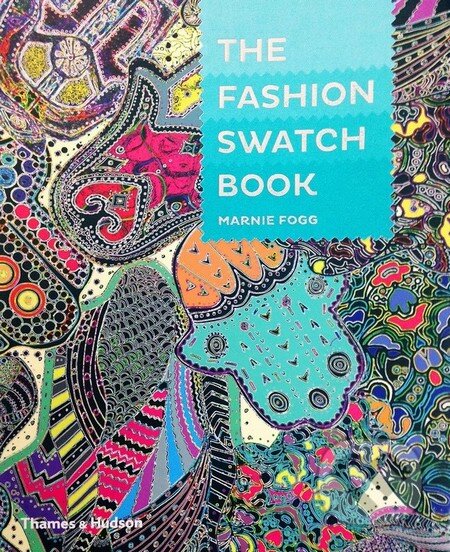 Kniha: The Fashion Swatch Book (Marnie Fogg). Thames & Hudson, 2014 Kniha: The Fashion Swatch Book (Marnie Fogg). Thames & Hudson, 2014