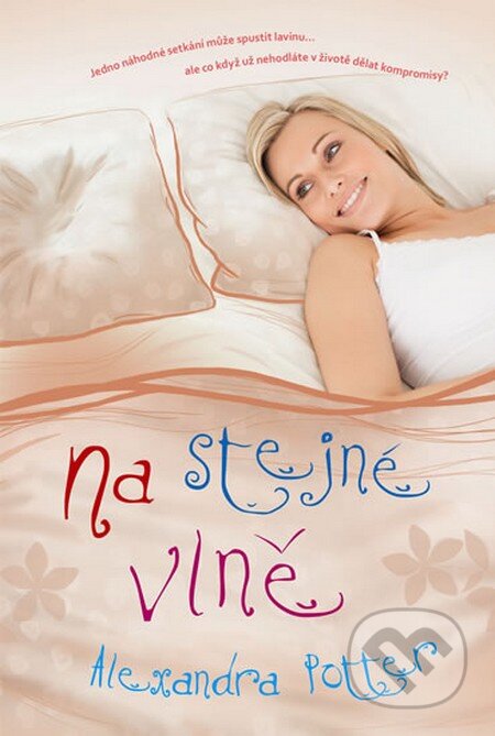 Kniha: Na stejné vlně (Alexandra Potter). Kristián, 2014 Kniha: Na stejné vlně (Alexandra Potter). Kristián, 2014