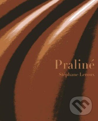 Kniha: Praliné (Stéphane Leroux). Antique Collectors Club, 2013 Kniha: Praliné (Stéphane Leroux). Antique Collectors Club, 2013