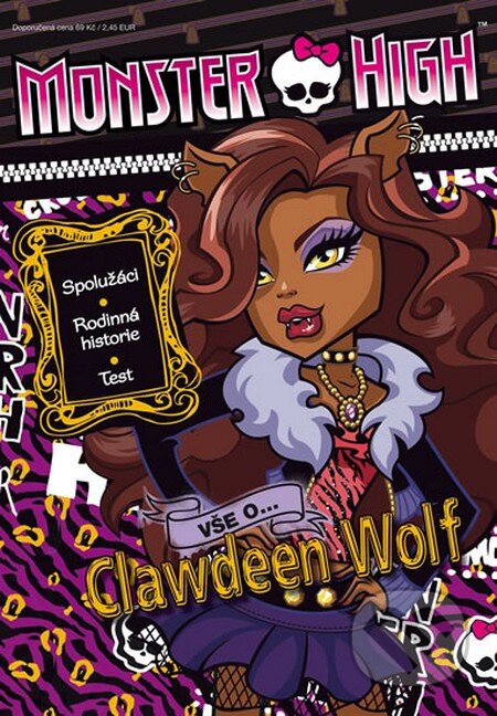 Kniha: Monster High: Clawdeen Wolf (Mattel). Egmont ČR, 2013 Kniha: Monster High: Clawdeen Wolf (Mattel). Egmont ČR, 2013