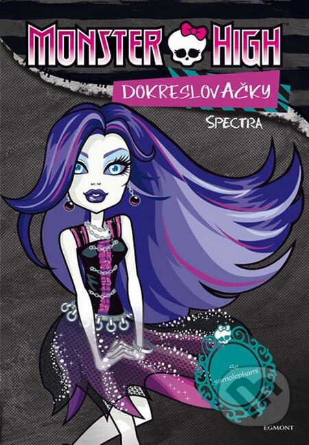 Kniha: Monster High: Spectra a Rochelle (Mattel). Egmont ČR, 2014 Kniha: Monster High: Spectra a Rochelle (Mattel). Egmont ČR, 2014