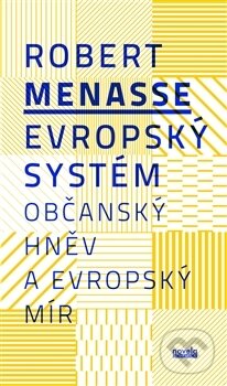 Kniha: Evropský systém (Robert Menasse). Novela Bohemica, 2014 Kniha: Evropský systém (Robert Menasse). Novela Bohemica, 2014
