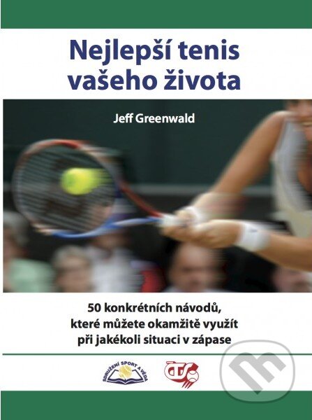 Kniha: Nejlepší tenis vašeho života (Jeff Greenwald). Občianské združenie Sport a věda, 2011 Kniha: Nejlepší tenis vašeho života (Jeff Greenwald). Občianské združenie Sport a věda, 2011