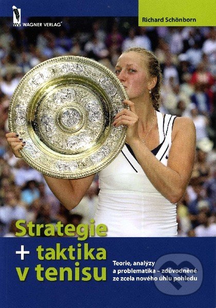 Strategie + taktika v tenisu - Richard Schönborn, Občianské združenie Sport a věda, 2012
