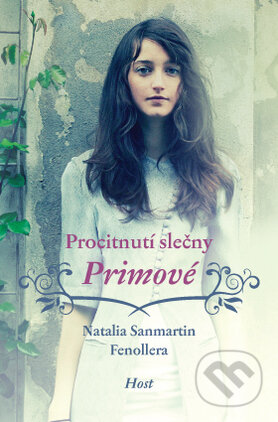 Kniha: Procitnutí slečny Primové (Natalia Sanmartin Fenollerová). Host, 2014 Kniha: Procitnutí slečny Primové (Natalia Sanmartin Fenollerová). Host, 2014