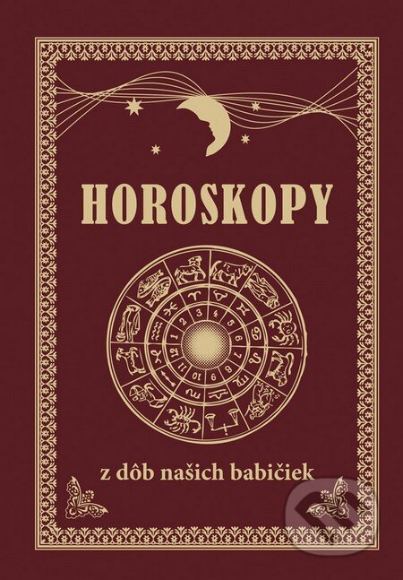 Kniha: Horoskopy z dôb našich babičiek (Georg). Georg, 2014 Kniha: Horoskopy z dôb našich babičiek (Georg). Georg, 2014