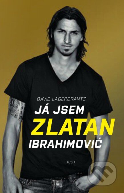 Kniha: Já jsem Zlatan Ibrahimović (David Lagercrantz), 2014 Kniha: Já jsem Zlatan Ibrahimović (David Lagercrantz), 2014