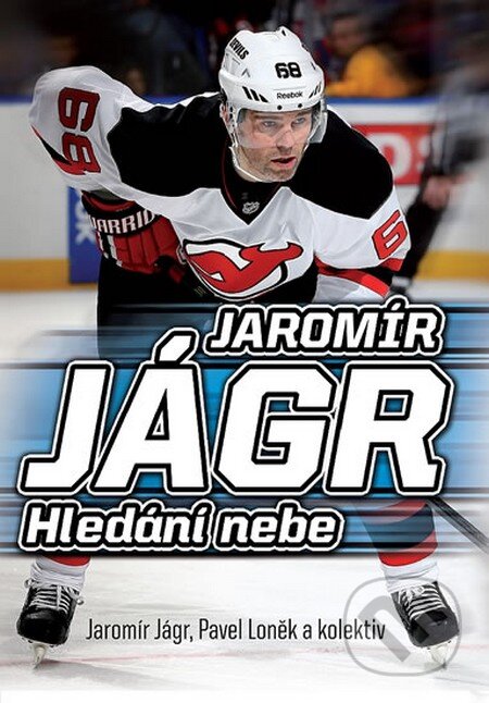 Kniha: Jaromír Jágr - Hledání nebe (Jaromír Jágr, Pavel Loněk a kolektiv). Malý princ, 2014 Kniha: Jaromír Jágr - Hledání nebe (Jaromír Jágr, Pavel Loněk a kolektiv). Malý princ, 2014