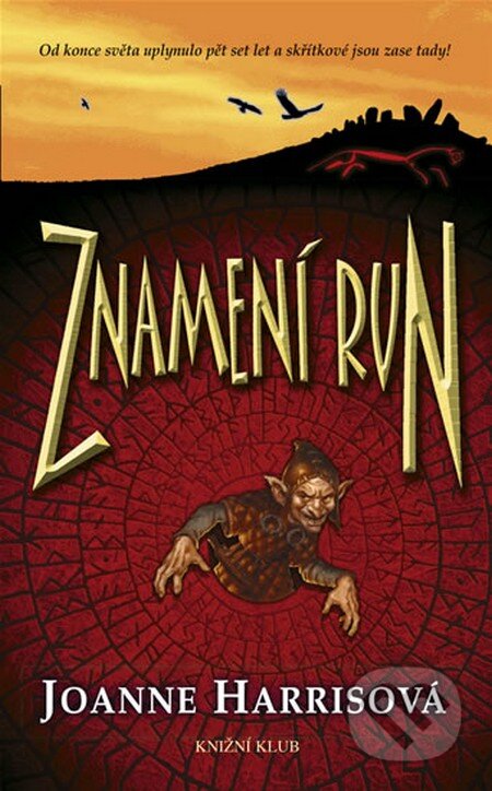Kniha: Znamení run (Joanne Harrisová). Knižní klub, 2008 Kniha: Znamení run (Joanne Harrisová). Knižní klub, 2008