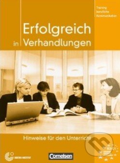 Kniha: Erfolgreich in Verhandlungen (Cornelsen Verlag). Cornelsen Verlag, 2008 Kniha: Erfolgreich in Verhandlungen (Cornelsen Verlag). Cornelsen Verlag, 2008