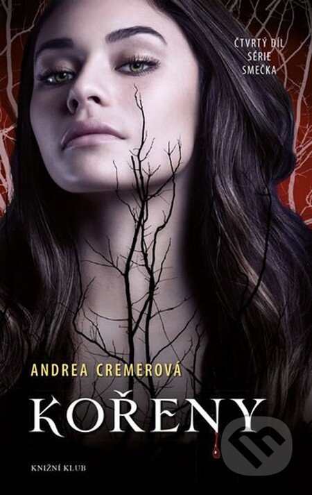 Kniha: Smečka 4: Kořeny (Andrea Cremer). Knižní klub, 2014 Kniha: Smečka 4: Kořeny (Andrea Cremer). Knižní klub, 2014