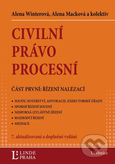 Kniha: Civilní právo procesní (Alena Macková a Alena Winterová). Linde, 2014 Kniha: Civilní právo procesní (Alena Macková a Alena Winterová). Linde, 2014
