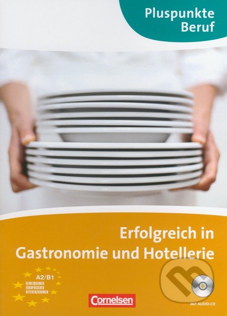 Erfolgreich in Gastronomie und Hotellerie - Kathleen Born a kol., Cornelsen Verlag, 2011