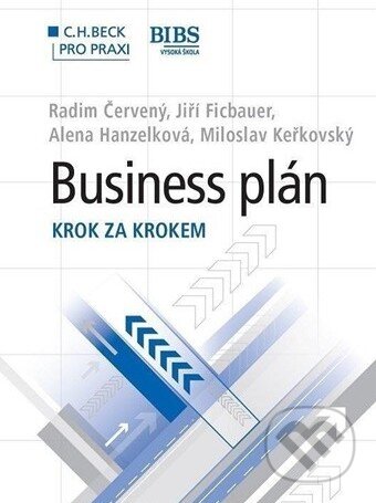 Kniha: Business plán (Alena Hanzelková, Jiří Ficbauer, Miloslav Keřkovský a Radim Červený). C. H. Beck, 2014 Kniha: Business plán (Alena Hanzelková, Jiří Ficbauer, Miloslav Keřkovský a Radim Červený). C. H. Beck, 2014