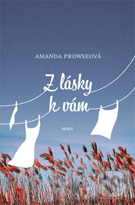 Kniha: Z lásky k vám (Amanda Prowse). Host, 2015 Kniha: Z lásky k vám (Amanda Prowse). Host, 2015