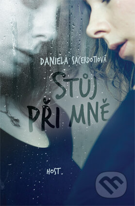 Kniha: Stůj při mně (Daniela Sacerdoti). Host, 2014 Kniha: Stůj při mně (Daniela Sacerdoti). Host, 2014