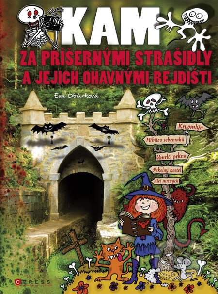 Kniha: Kam za příšernými strašidly a jejich ohavnými rejdišti (Eva Obůrková). Computer Press, 2014 Kniha: Kam za příšernými strašidly a jejich ohavnými rejdišti (Eva Obůrková). Computer Press, 2014