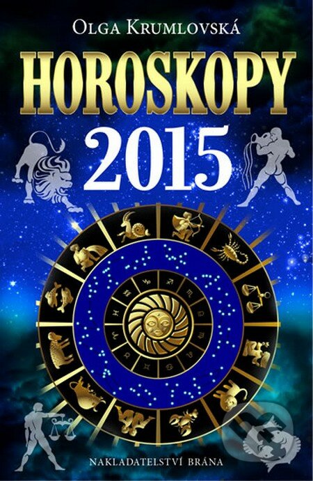 Horoskopy 2015 - Olga Krumlovská, Brána, 2014
