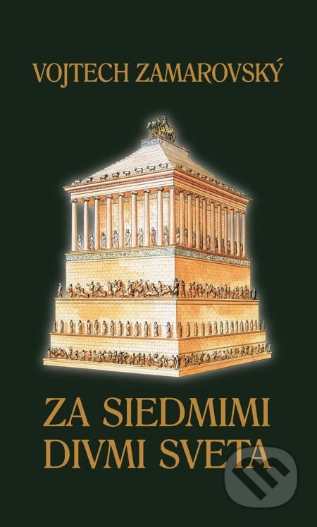 E-kniha: Za siedmimi divmi sveta (Vojtech Zamarovský). Perfekt, 2003 E-kniha: Za siedmimi divmi sveta (Vojtech Zamarovský). Perfekt, 2003