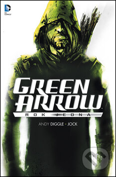 Kniha: Green Arrow (Andy Diggle). BB/art, 2014 Kniha: Green Arrow (Andy Diggle). BB/art, 2014