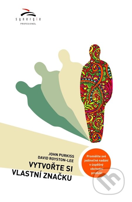 E-kniha: Vyvtvořte si vlastní značku (John Purkiss). Synergie, 2014 E-kniha: Vyvtvořte si vlastní značku (John Purkiss). Synergie, 2014