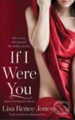 Kniha: If I were you (Lisa Renee Jones). Gallery Books, 2013 Kniha: If I were you (Lisa Renee Jones). Gallery Books, 2013