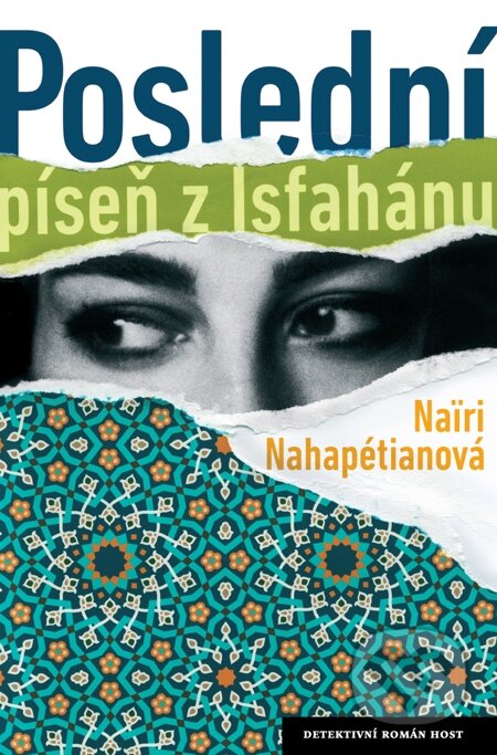 E-kniha: Poslední píseň z Isfahánu (Nairi Nahapétianová). Host, 2014 E-kniha: Poslední píseň z Isfahánu (Nairi Nahapétianová). Host, 2014