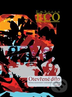 Kniha: Otevřené dílo (Umberto Eco). Argo, 2015 Kniha: Otevřené dílo (Umberto Eco). Argo, 2015