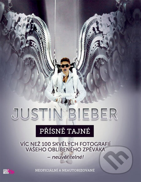 Kniha: Justin Bieber - Přísně tajné (CooBoo CZ). CooBoo CZ, 2014 Kniha: Justin Bieber - Přísně tajné (CooBoo CZ). CooBoo CZ, 2014