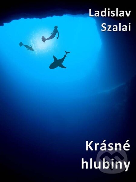 E-kniha: Krásné hlubiny (Ladislav Szalai). Nakladatelství Viking E-kniha: Krásné hlubiny (Ladislav Szalai). Nakladatelství Viking