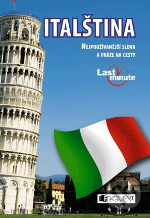Kniha: Italština - Last minute (Renata Skoupá). Nakladatelství Fragment, 2014 Kniha: Italština - Last minute (Renata Skoupá). Nakladatelství Fragment, 2014