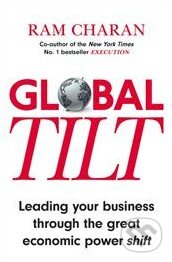 Kniha: Global Tilt (Ram Charan). Random House, 2014 Kniha: Global Tilt (Ram Charan). Random House, 2014