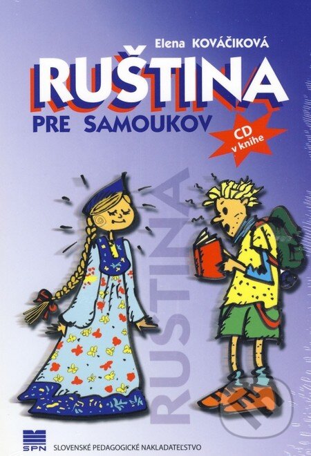 Kniha: Ruština pre samoukov (Elena Kováčiková). SPN - Mladé letá, 2014 Kniha: Ruština pre samoukov (Elena Kováčiková). SPN - Mladé letá, 2014