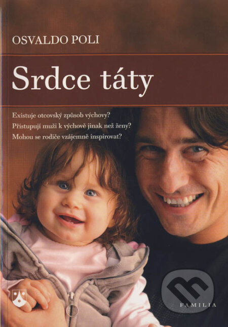 Kniha: Srdce táty (Osvaldo Poli). Karmelitánské nakladatelství, 2010 Kniha: Srdce táty (Osvaldo Poli). Karmelitánské nakladatelství, 2010