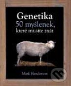 Kniha: Genetika (Mark Henderson). Slovart CZ, 2014 Kniha: Genetika (Mark Henderson). Slovart CZ, 2014