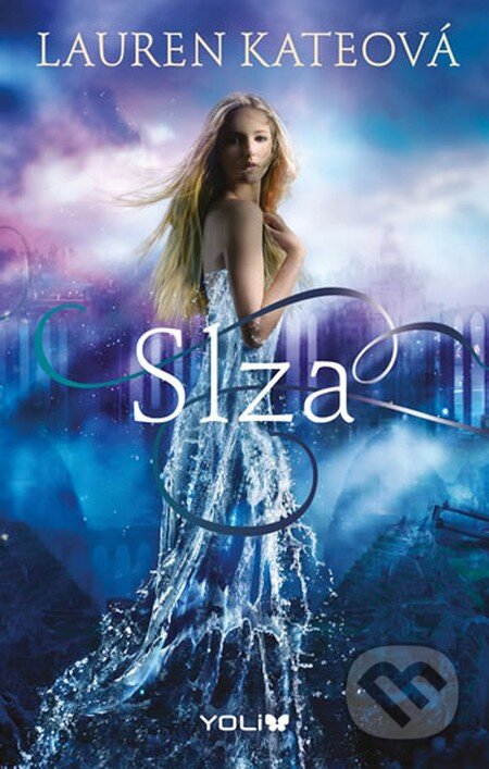 Kniha: Atlantida: Slza (Lauren Kate). YOLi CZ, 2014 Kniha: Atlantida: Slza (Lauren Kate). YOLi CZ, 2014