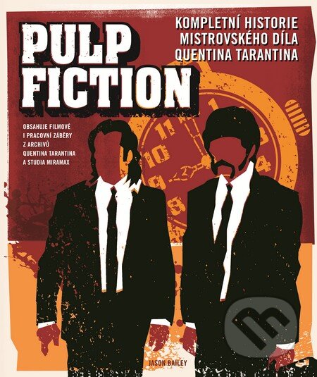 Kniha: Pulp Fiction (Jason Bailey). Slovart CZ, 2014 Kniha: Pulp Fiction (Jason Bailey). Slovart CZ, 2014