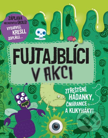 Kniha: Fujtajblíci v akci (Slovart CZ). Slovart CZ, 2014 Kniha: Fujtajblíci v akci (Slovart CZ). Slovart CZ, 2014