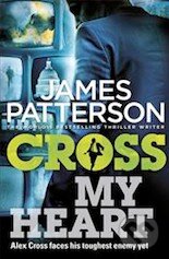 Kniha: Cross My Heart (James Patterson). Arrow Books, 2014 Kniha: Cross My Heart (James Patterson). Arrow Books, 2014