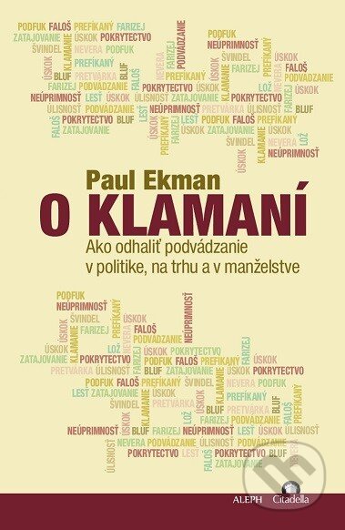 Kniha: O klamaní (Paul Ekman). Citadella, 2014 Kniha: O klamaní (Paul Ekman). Citadella, 2014