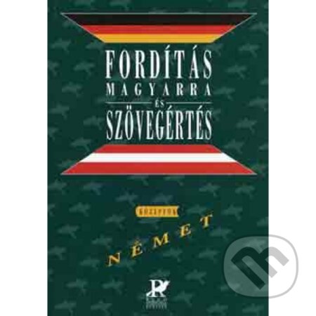 Kniha: Fordítás magyarra és szövegértés – német (Akadémiai Kiadó Zrt.). Akadémiai Kiadó Zrt., 2004 Kniha: Fordítás magyarra és szövegértés – német (Akadémiai Kiadó Zrt.). Akadémiai Kiadó Zrt., 2004