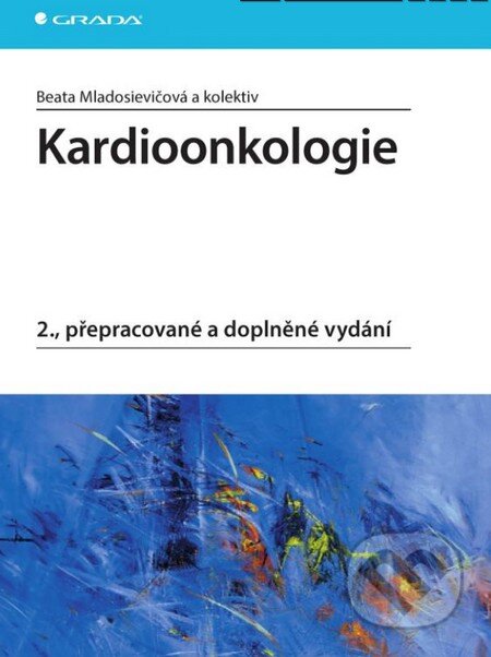 Kniha: Kardioonkologie (Beata Mladosievičová a kolektiv). Grada, 2014 Kniha: Kardioonkologie (Beata Mladosievičová a kolektiv). Grada, 2014