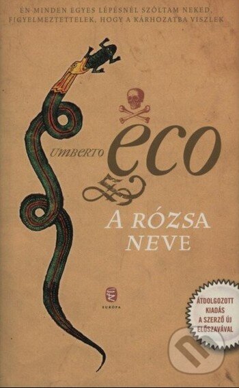 Kniha: A rózsa neve (Umberto Eco). Európa Könyvkiadó Kniha: A rózsa neve (Umberto Eco). Európa Könyvkiadó