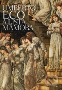Kniha: A lista mámora (Umberto Eco). Európa Könyvkiadó, 2009 Kniha: A lista mámora (Umberto Eco). Európa Könyvkiadó, 2009