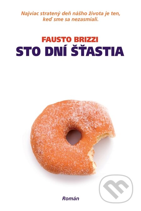 Kniha: Sto dní šťastia (Fausto Brizzi), 2014 Kniha: Sto dní šťastia (Fausto Brizzi), 2014