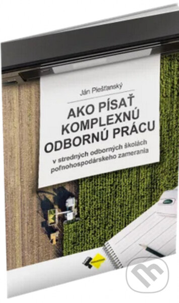 Kniha: Ako písať komplexnú odbornú prácu (Ján Piešťanský). Expol Pedagogika, 2022 Kniha: Ako písať komplexnú odbornú prácu (Ján Piešťanský). Expol Pedagogika, 2022