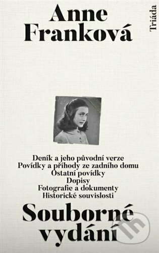 Kniha: Souborné vydání Anne Franková (Anne Frank). Triáda, 2022 Kniha: Souborné vydání Anne Franková (Anne Frank). Triáda, 2022